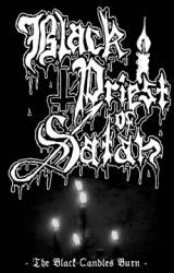 Black Priest Of Satan : The Black Candles Burn